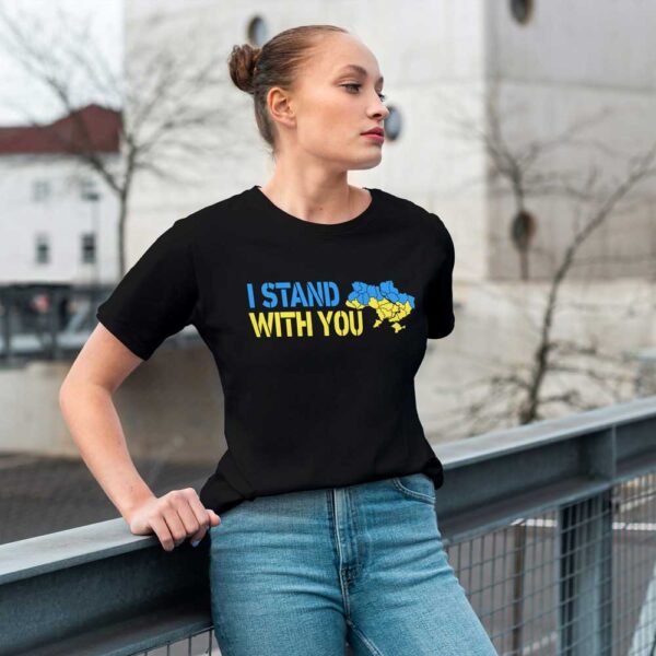 I stand with you must Ukraina t-särk naistele