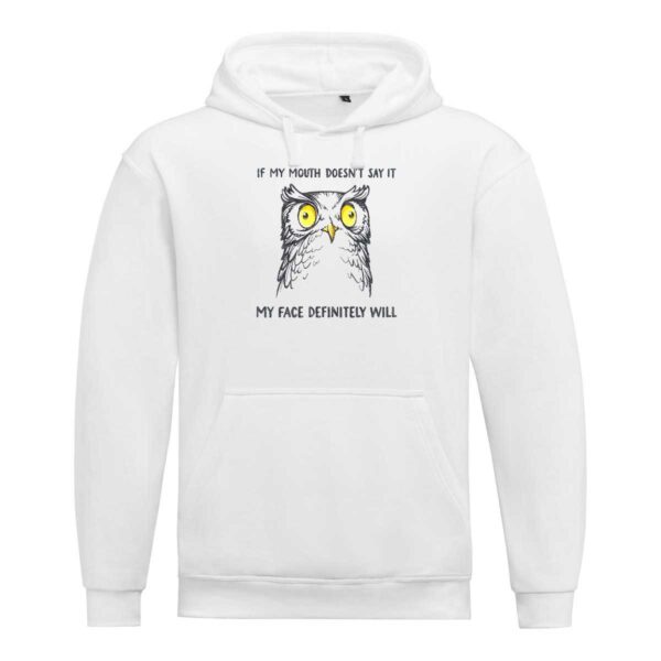 Tikandiga kapuutsiga pusa sarkastiline Öökull “If My Mouth Doesn’t Say It..”, unisex